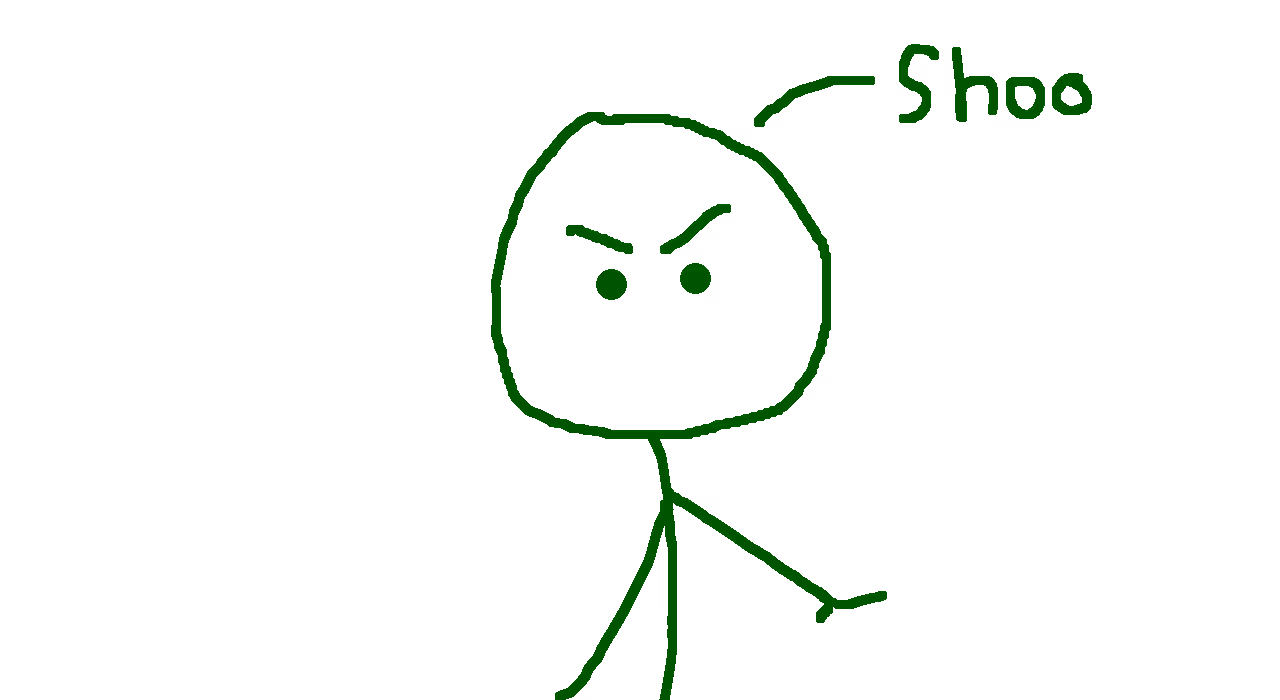 doodle of person shooing off someone away
